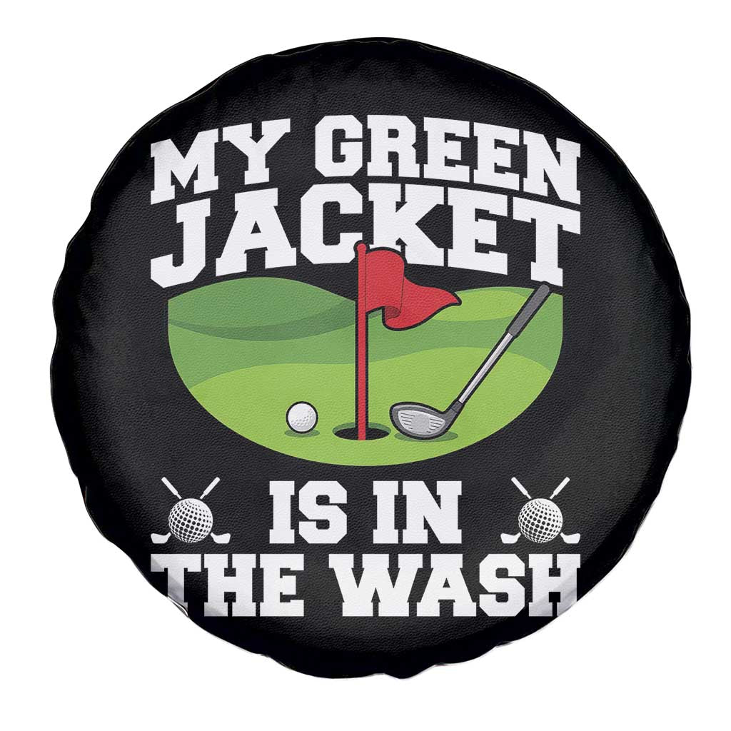 My Jacket Is In The Wash Funny Golfing Spare Tire Cover Georgia Golf Humor Sarcastic Golfer TS02 Print Your Wear