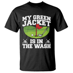 My Jacket Is In The Wash Funny Golfing T Shirt Georgia Golf Humor Sarcastic Golfer TS02 Black Print Your Wear
