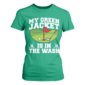 My Jacket Is In The Wash Funny Golfing T Shirt For Women Georgia Golf Humor Sarcastic Golfer TS02 Irish Green Print Your Wear