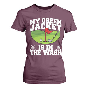 My Jacket Is In The Wash Funny Golfing T Shirt For Women Georgia Golf Humor Sarcastic Golfer TS02 Maroon Print Your Wear