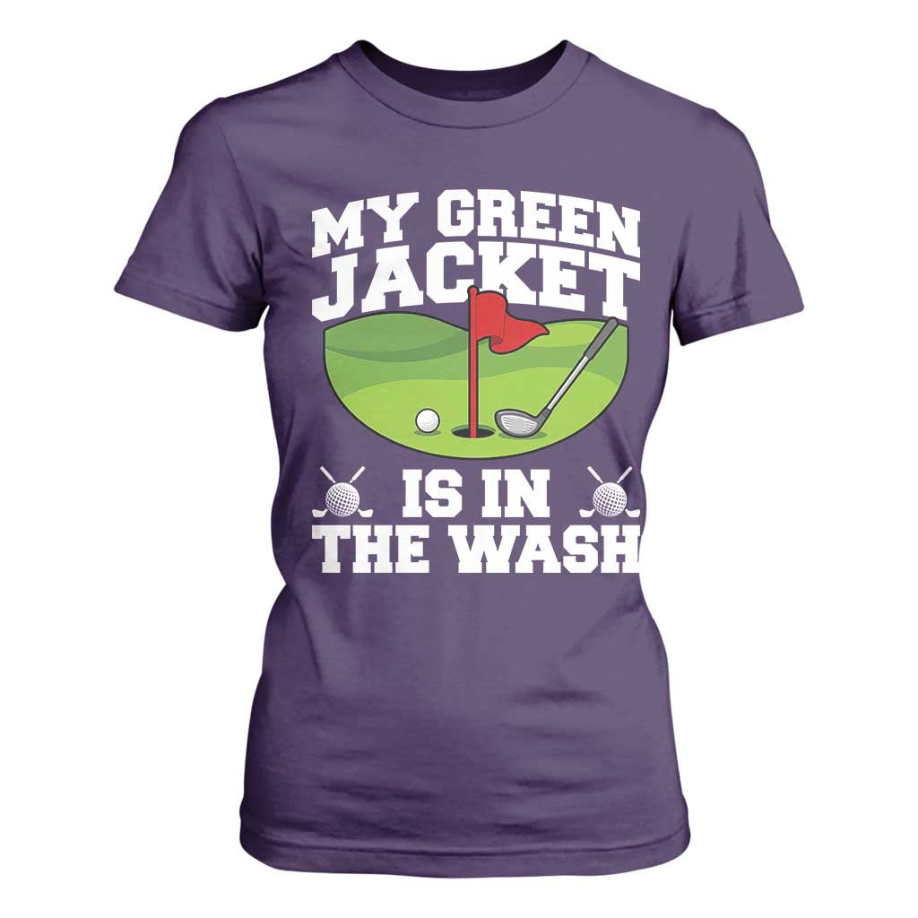 My Jacket Is In The Wash Funny Golfing T Shirt For Women Georgia Golf Humor Sarcastic Golfer TS02 Purple Print Your Wear