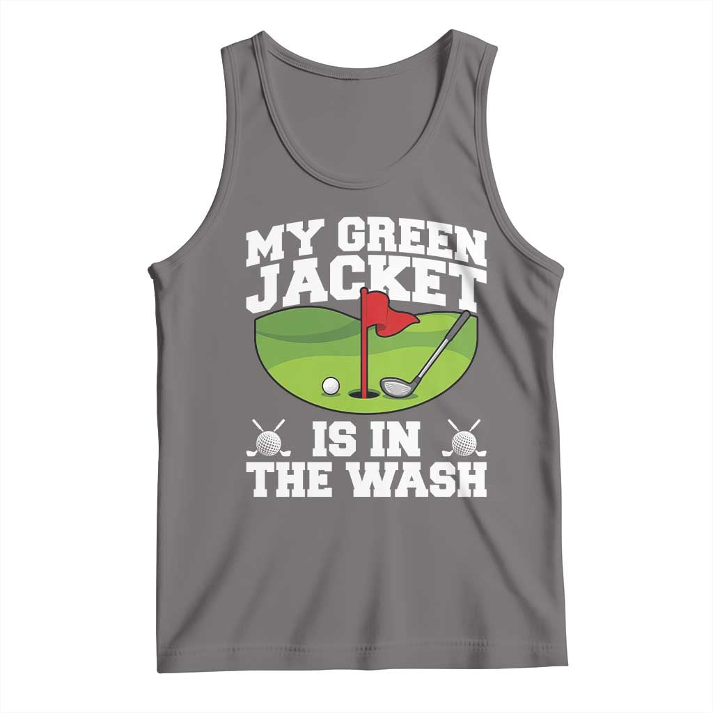 My Jacket Is In The Wash Funny Golfing Tank Top Georgia Golf Humor Sarcastic Golfer TS02 Deep Heather Print Your Wear