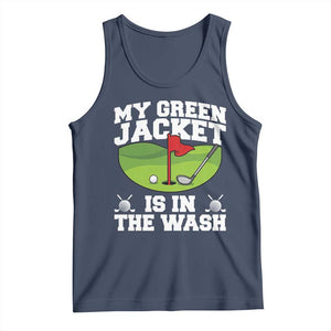My Jacket Is In The Wash Funny Golfing Tank Top Georgia Golf Humor Sarcastic Golfer TS02 Navy Print Your Wear