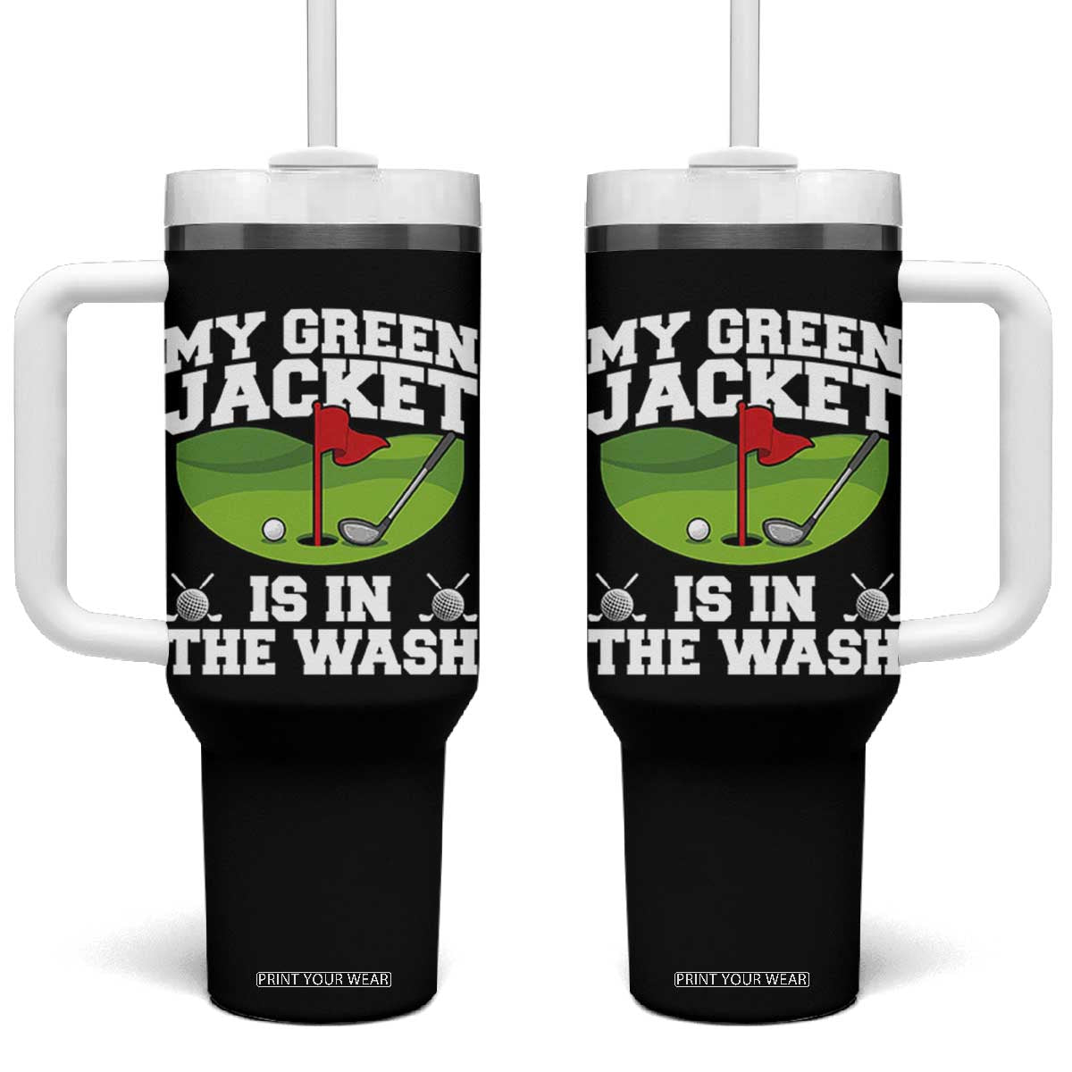 My Jacket Is In The Wash Funny Golfing Tumbler With Handle Georgia Golf Humor Sarcastic Golfer TS02 One Size: 40 oz Black Print Your Wear