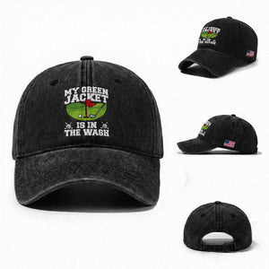 My Jacket Is In The Wash Funny Golfing Washed Cotton Baseball Cap Georgia Golf Humor Sarcastic Golfer TS02 Washed Cap Universal Fit Black Print Your Wear
