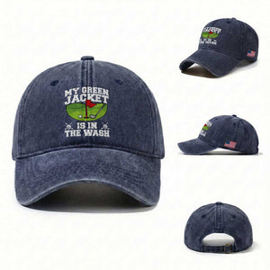 My Jacket Is In The Wash Funny Golfing Washed Cotton Baseball Cap Georgia Golf Humor Sarcastic Golfer TS02 Washed Cap Universal Fit Navy Print Your Wear