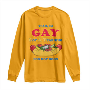 Yeah I’m GAY Got A Yearning For Hot Dogs Long Sleeve Shirt Funny Foodie Humor Retro Graphic TS02 Gold Print Your Wear