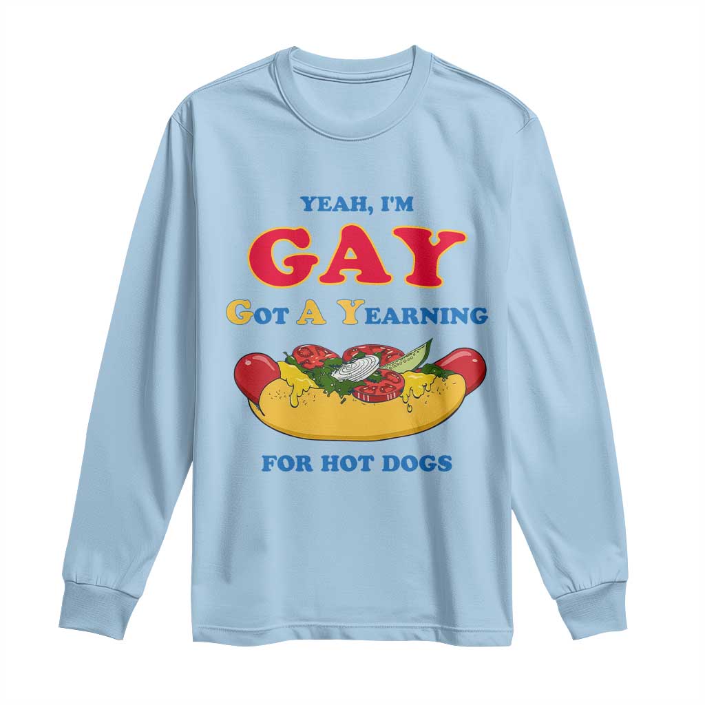 Yeah I’m GAY Got A Yearning For Hot Dogs Long Sleeve Shirt Funny Foodie Humor Retro Graphic TS02 Light Blue Print Your Wear