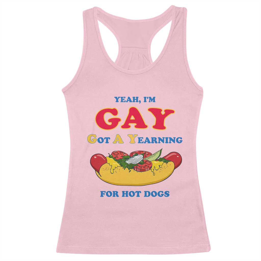 Yeah I’m GAY Got A Yearning For Hot Dogs Racerback Tank Top Funny Foodie Humor Retro Graphic TS02 Light Pink Print Your Wear