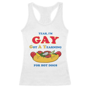 Yeah I’m GAY Got A Yearning For Hot Dogs Racerback Tank Top Funny Foodie Humor Retro Graphic TS02 White Print Your Wear