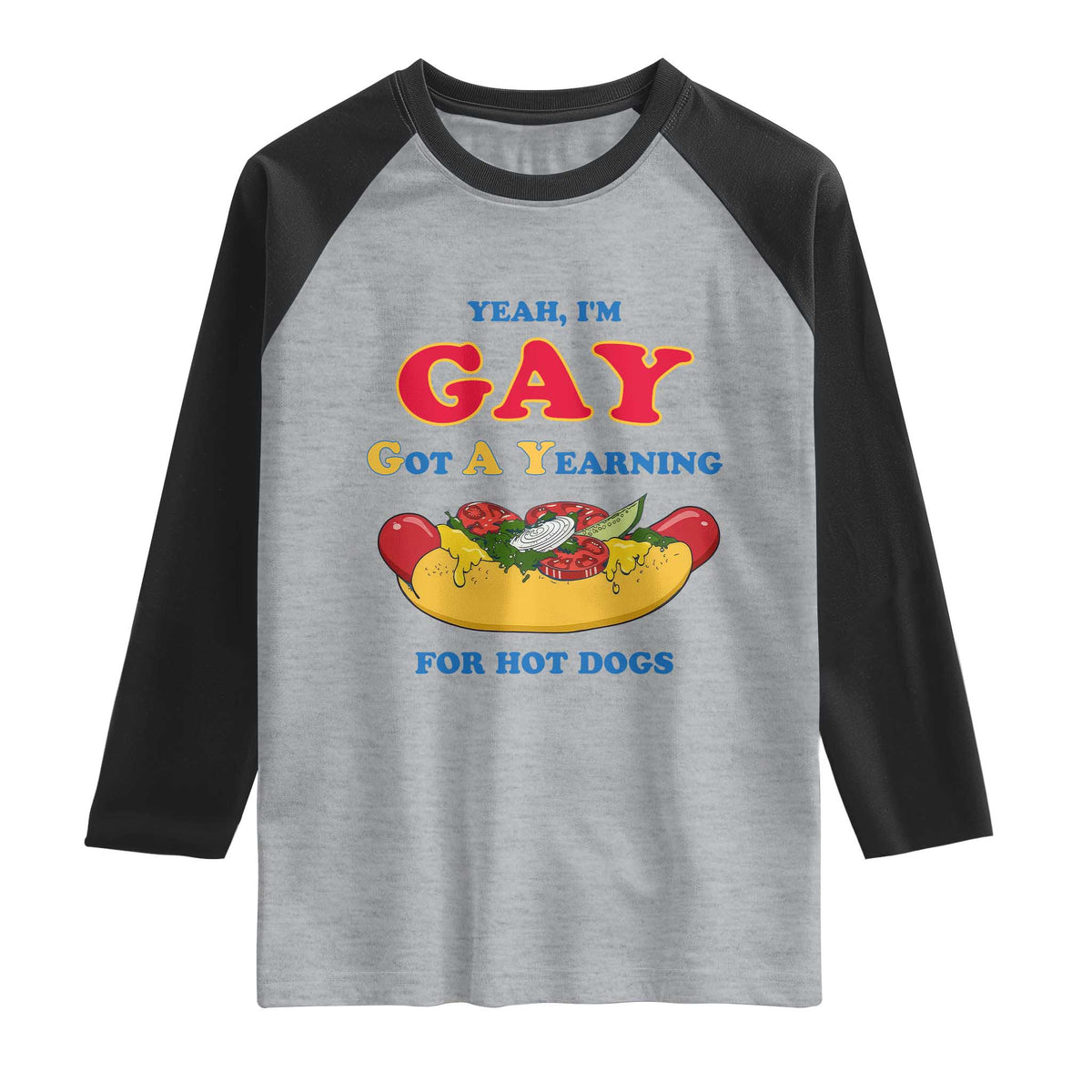 Yeah I’m GAY Got A Yearning For Hot Dogs Raglan Shirt Funny Foodie Humor Retro Graphic TS02 Heather Gray Black Print Your Wear