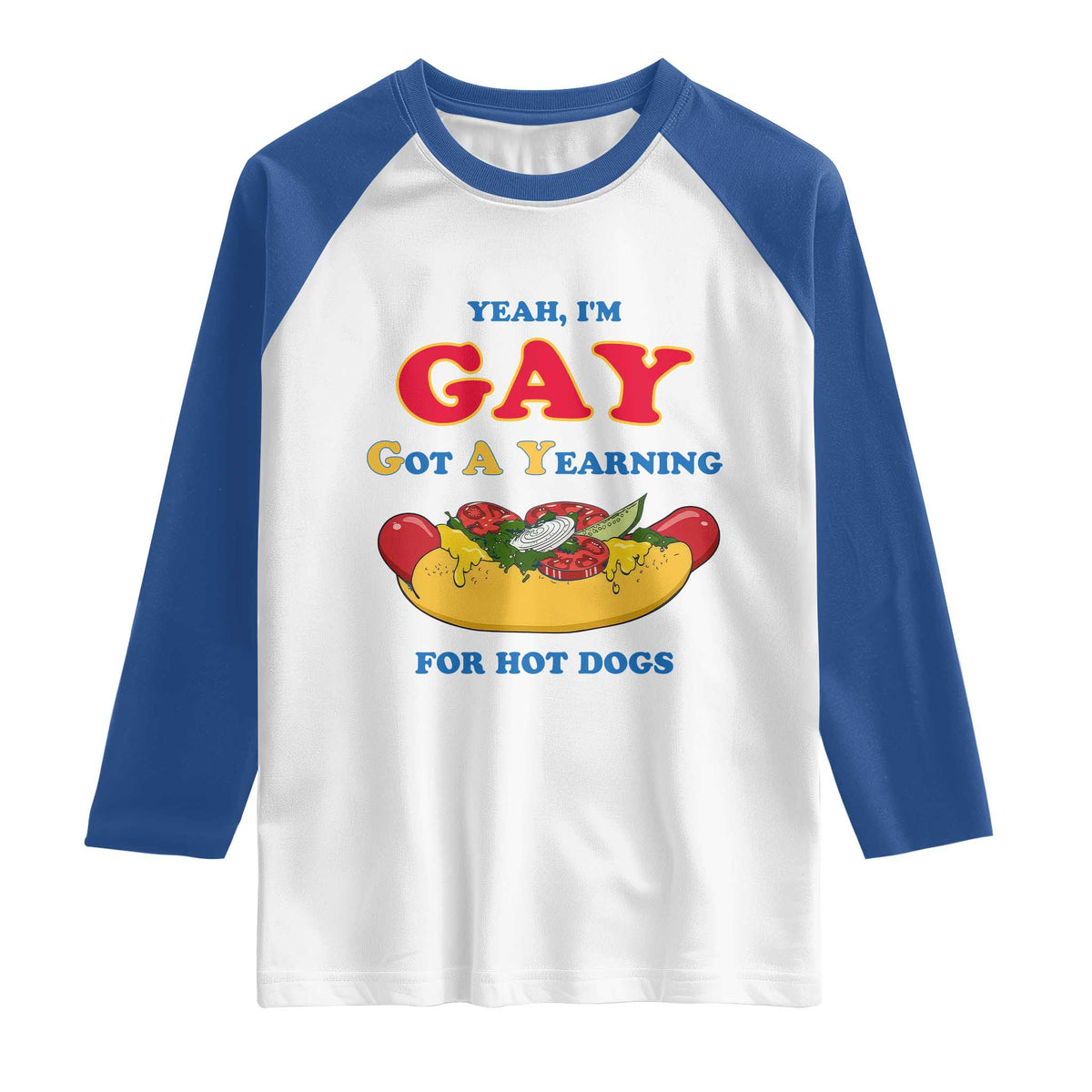 Yeah I’m GAY Got A Yearning For Hot Dogs Raglan Shirt Funny Foodie Humor Retro Graphic TS02 White Royal Print Your Wear