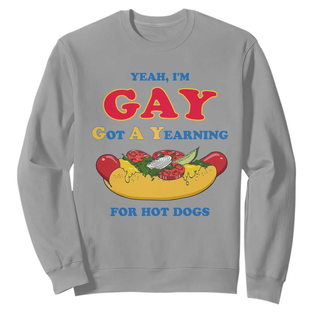 Yeah I’m GAY Got A Yearning For Hot Dogs Sweatshirt Funny Foodie Humor Retro Graphic TS02 Sport Gray Print Your Wear