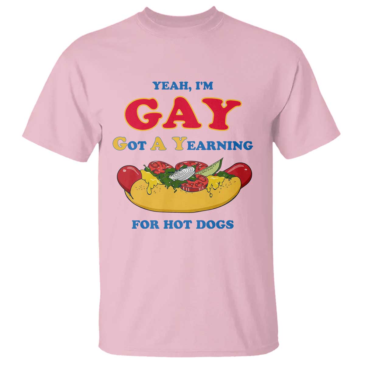 Yeah I’m GAY Got A Yearning For Hot Dogs T Shirt Funny Foodie Humor Retro Graphic TS02 Light Pink Print Your Wear