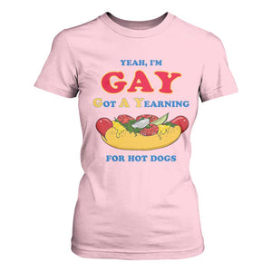 Yeah I’m GAY Got A Yearning For Hot Dogs T Shirt For Women Funny Foodie Humor Retro Graphic TS02 Light Pink Print Your Wear