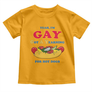Yeah I’m GAY Got A Yearning For Hot Dogs Toddler T Shirt Funny Foodie Humor Retro Graphic TS02 Gold Print Your Wear