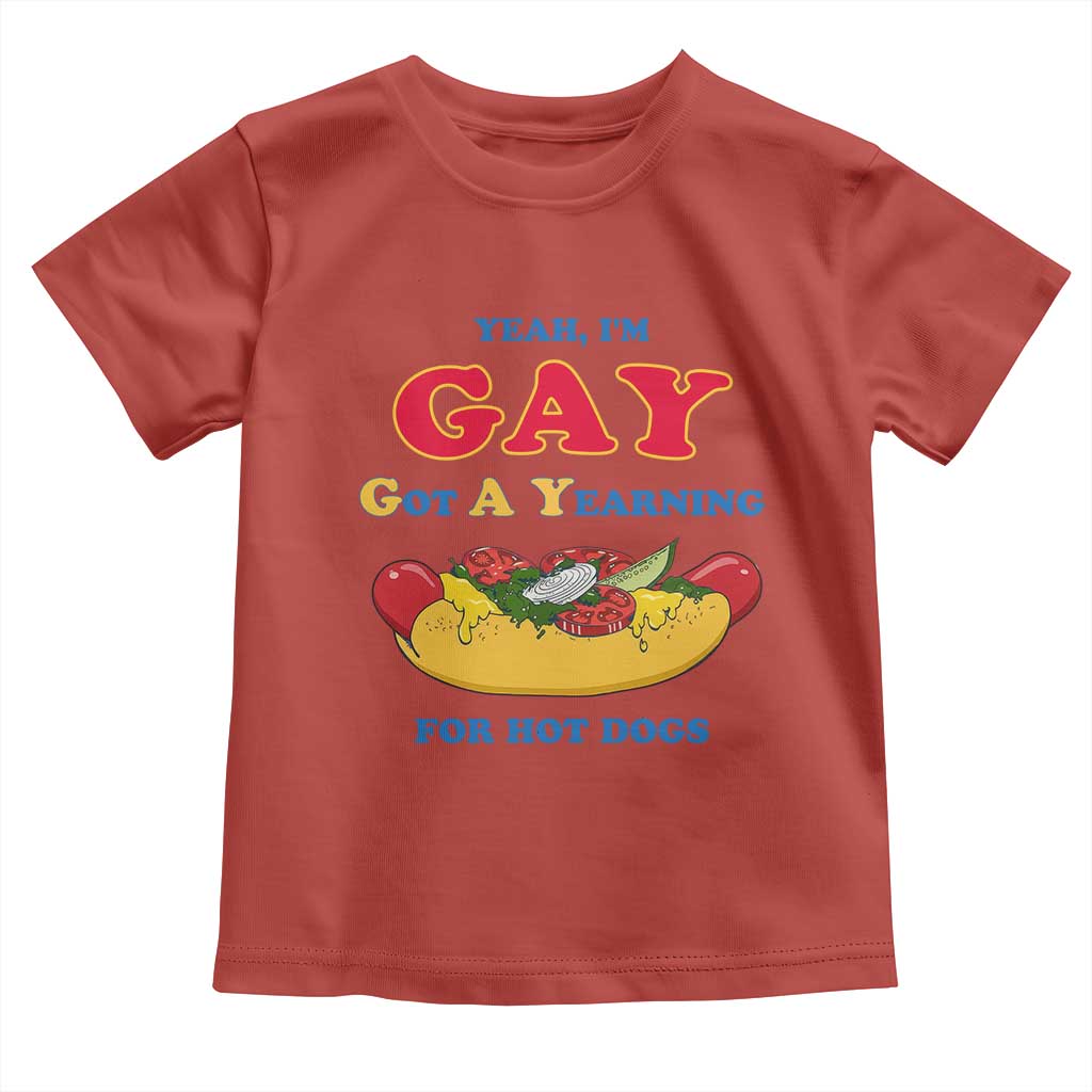 Yeah I’m GAY Got A Yearning For Hot Dogs Toddler T Shirt Funny Foodie Humor Retro Graphic TS02 Red Print Your Wear