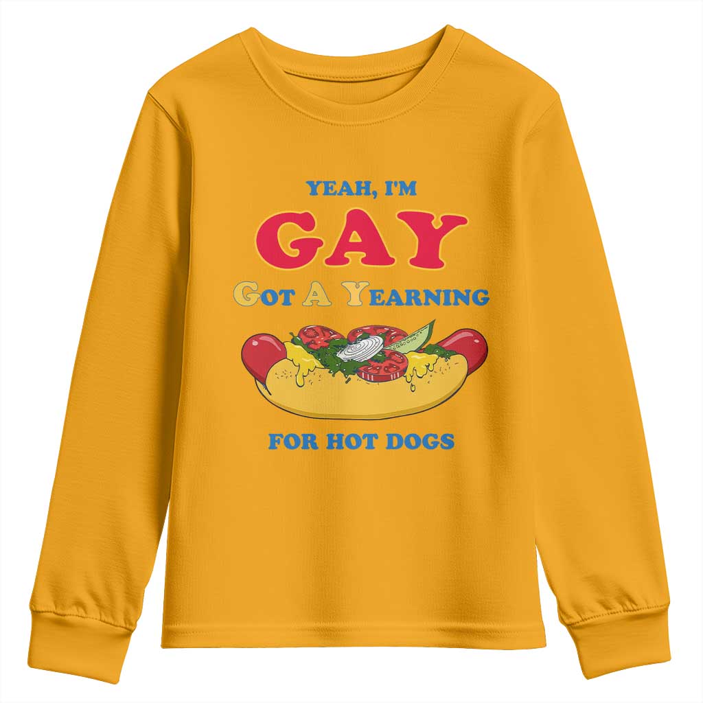Yeah I’m GAY Got A Yearning For Hot Dogs Youth Sweatshirt Funny Foodie Humor Retro Graphic TS02 Gold Print Your Wear