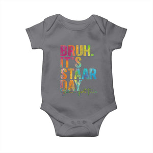 Bruh It's STAAR Day You Got This Baby Onesie Funny Texas Teacher Student Motivation Tie Dye Effect Printing TS02 Charcoal Print Your Wear