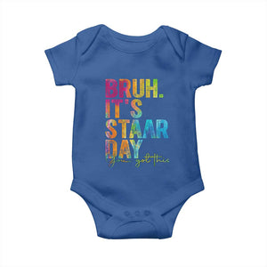 Bruh It's STAAR Day You Got This Baby Onesie Funny Texas Teacher Student Motivation Tie Dye Effect Printing TS02 Royal Blue Print Your Wear