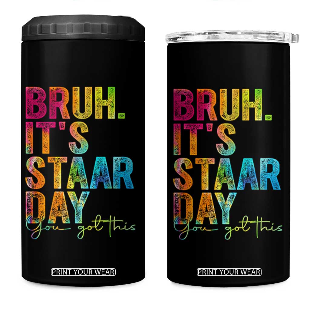 Bruh It's STAAR Day You Got This 4 in 1 Can Cooler Tumbler Funny Texas Teacher Student Motivation Tie Dye Effect Printing TS02 One Size: 16 oz Black Print Your Wear