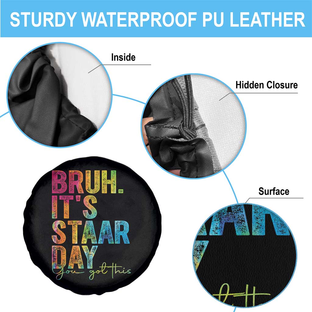Bruh It's STAAR Day You Got This Spare Tire Cover Funny Texas Teacher Student Motivation Tie Dye Effect Printing TS02 Print Your Wear