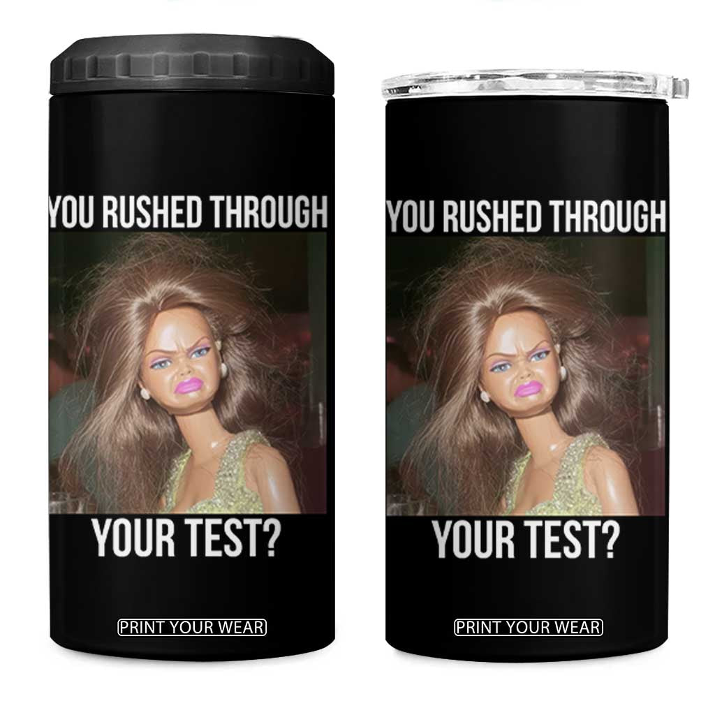 Funny Disheveled Doll Meme Testing Day 4 in 1 Can Cooler Tumbler You Rushed Through Your Test Teacher Reaction Humor TS02 One Size: 16 oz Black Print Your Wear
