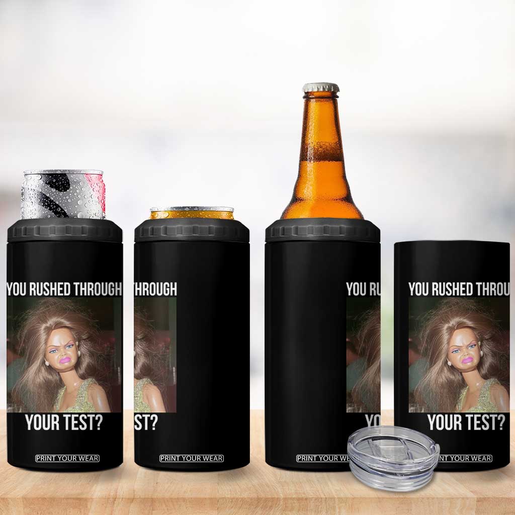 Funny Disheveled Doll Meme Testing Day 4 in 1 Can Cooler Tumbler You Rushed Through Your Test Teacher Reaction Humor TS02 Print Your Wear