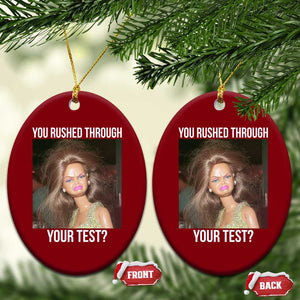 Funny Disheveled Doll Meme Testing Day Ceramic Ornament You Rushed Through Your Test Teacher Reaction Humor TS02 Print Your Wear