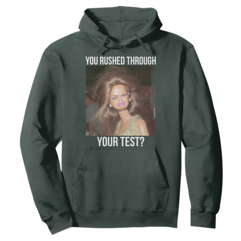 Funny Disheveled Doll Meme Testing Day Hoodie You Rushed Through Your Test Teacher Reaction Humor TS02 Dark Forest Green Print Your Wear