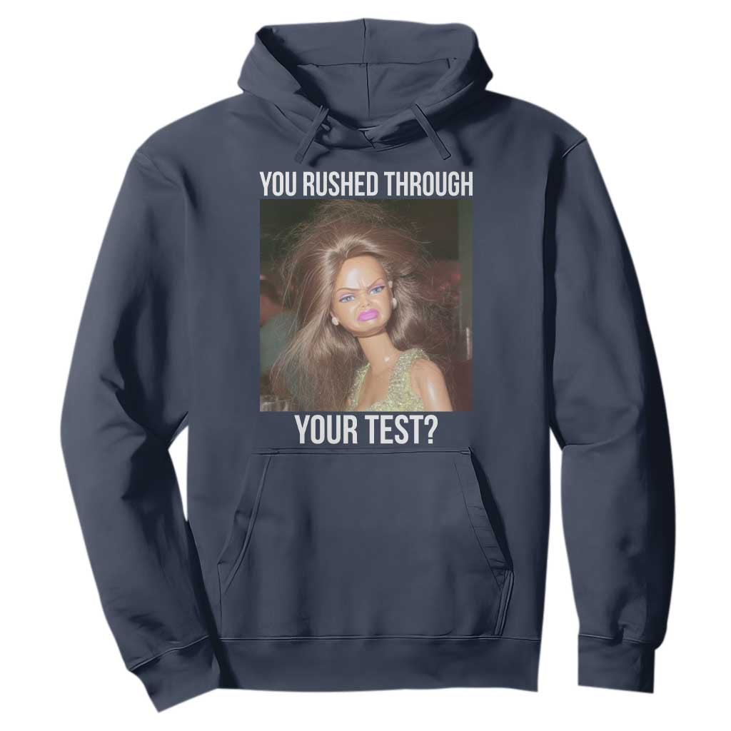 Funny Disheveled Doll Meme Testing Day Hoodie You Rushed Through Your Test Teacher Reaction Humor TS02 Navy Print Your Wear