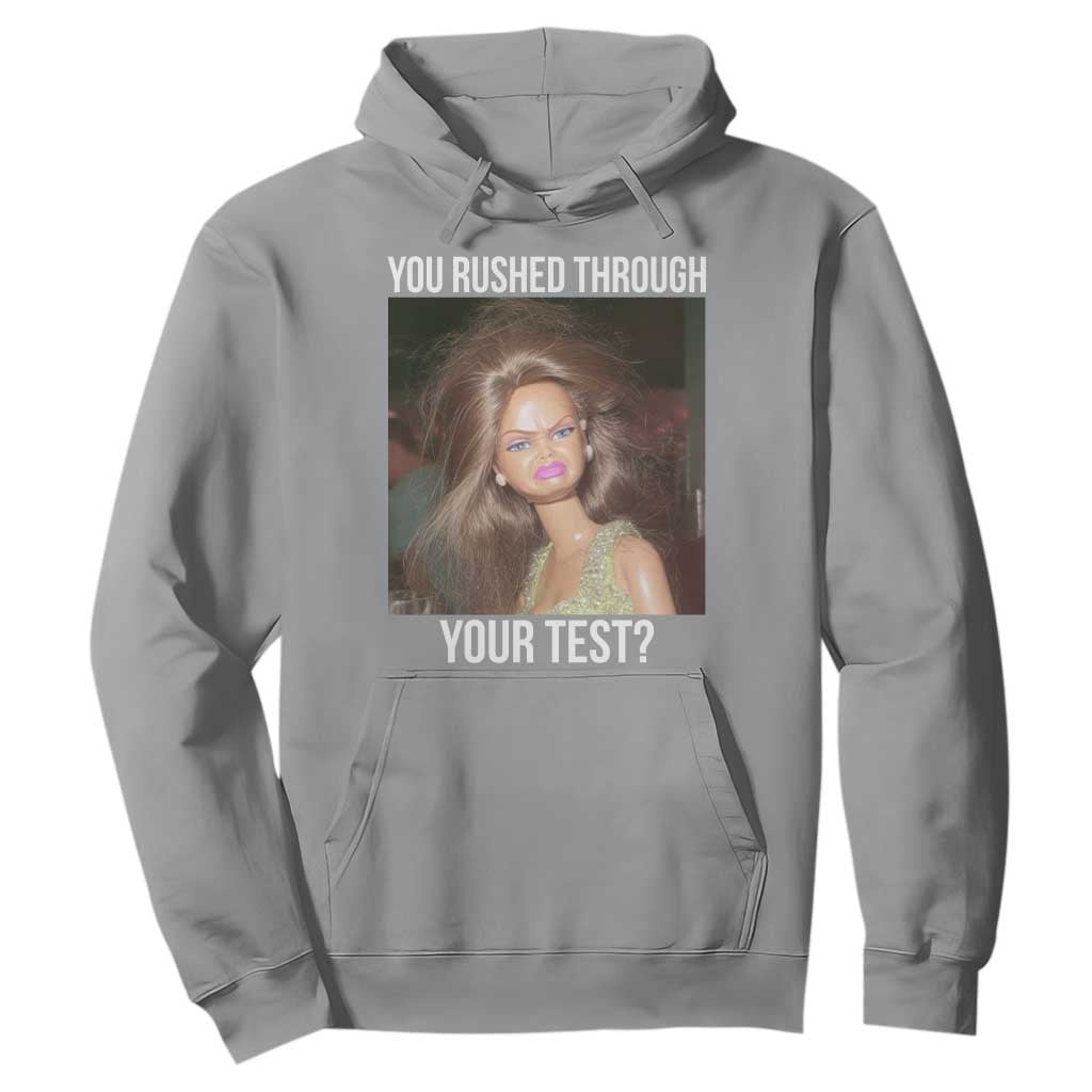 Funny Disheveled Doll Meme Testing Day Hoodie You Rushed Through Your Test Teacher Reaction Humor TS02 Sport Gray Print Your Wear