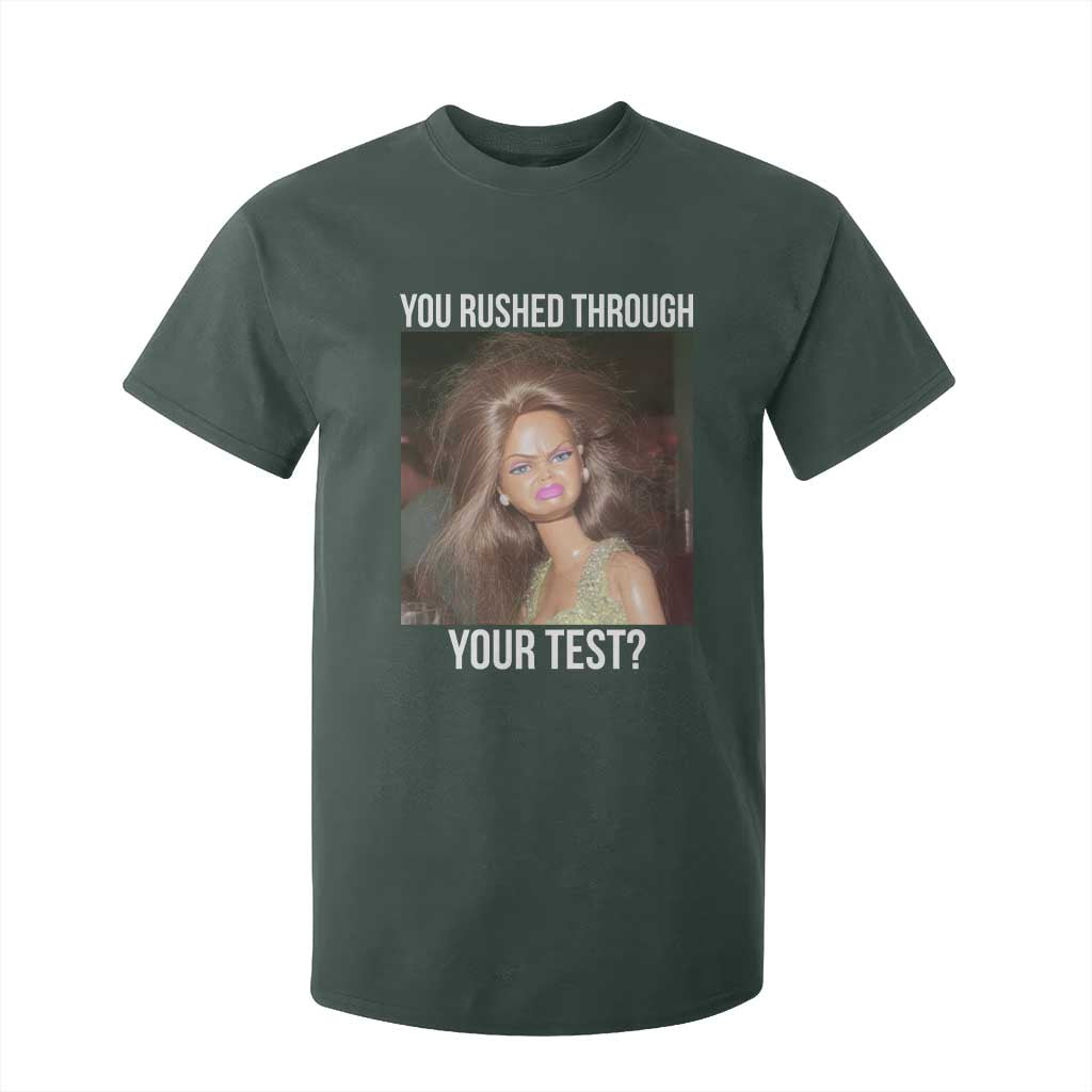 Funny Disheveled Doll Meme Testing Day T Shirt For Kid You Rushed Through Your Test Teacher Reaction Humor TS02 Dark Forest Green Print Your Wear