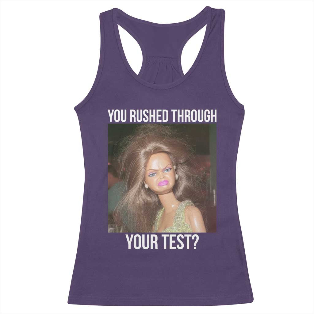 Funny Disheveled Doll Meme Testing Day Racerback Tank Top You Rushed Through Your Test Teacher Reaction Humor TS02 Purple Print Your Wear