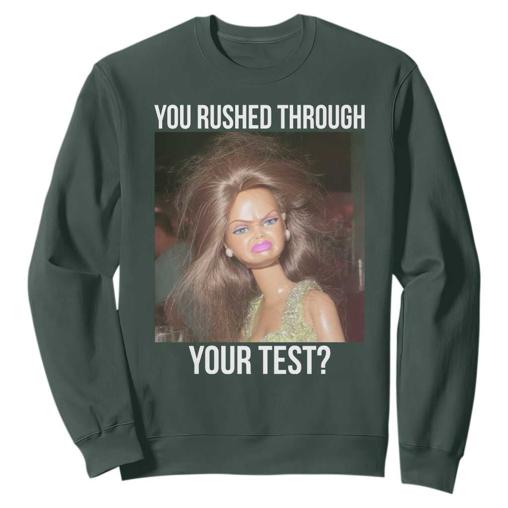 Funny Disheveled Doll Meme Testing Day Sweatshirt You Rushed Through Your Test Teacher Reaction Humor TS02 Dark Forest Green Print Your Wear
