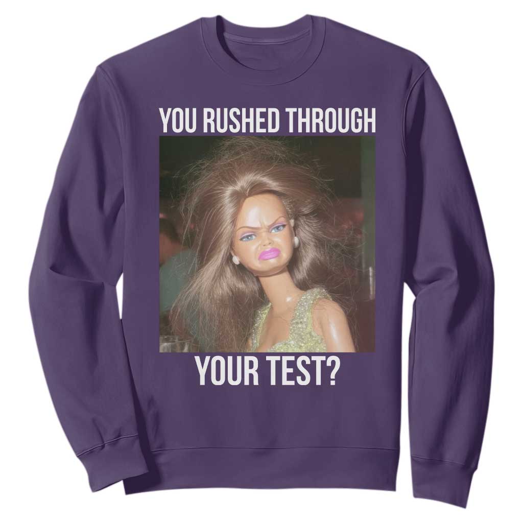 Funny Disheveled Doll Meme Testing Day Sweatshirt You Rushed Through Your Test Teacher Reaction Humor TS02 Purple Print Your Wear