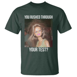 Funny Disheveled Doll Meme Testing Day T Shirt You Rushed Through Your Test Teacher Reaction Humor TS02 Dark Forest Green Print Your Wear
