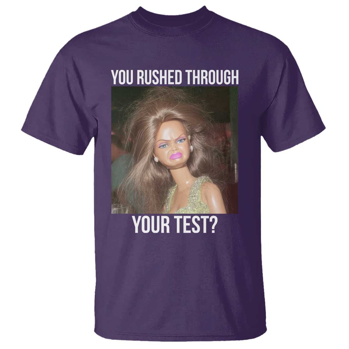 Funny Disheveled Doll Meme Testing Day T Shirt You Rushed Through Your Test Teacher Reaction Humor TS02 Purple Print Your Wear