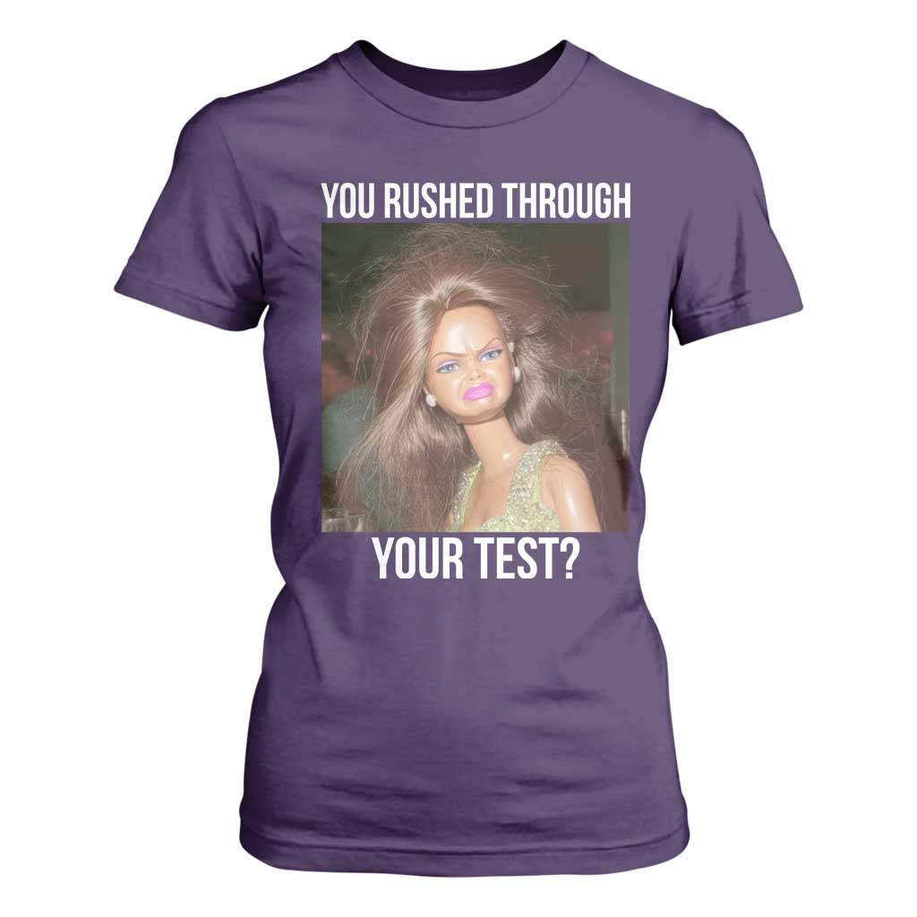 Funny Disheveled Doll Meme Testing Day T Shirt For Women You Rushed Through Your Test Teacher Reaction Humor TS02 Purple Print Your Wear