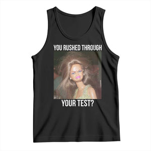 Funny Disheveled Doll Meme Testing Day Tank Top You Rushed Through Your Test Teacher Reaction Humor TS02 Black Print Your Wear