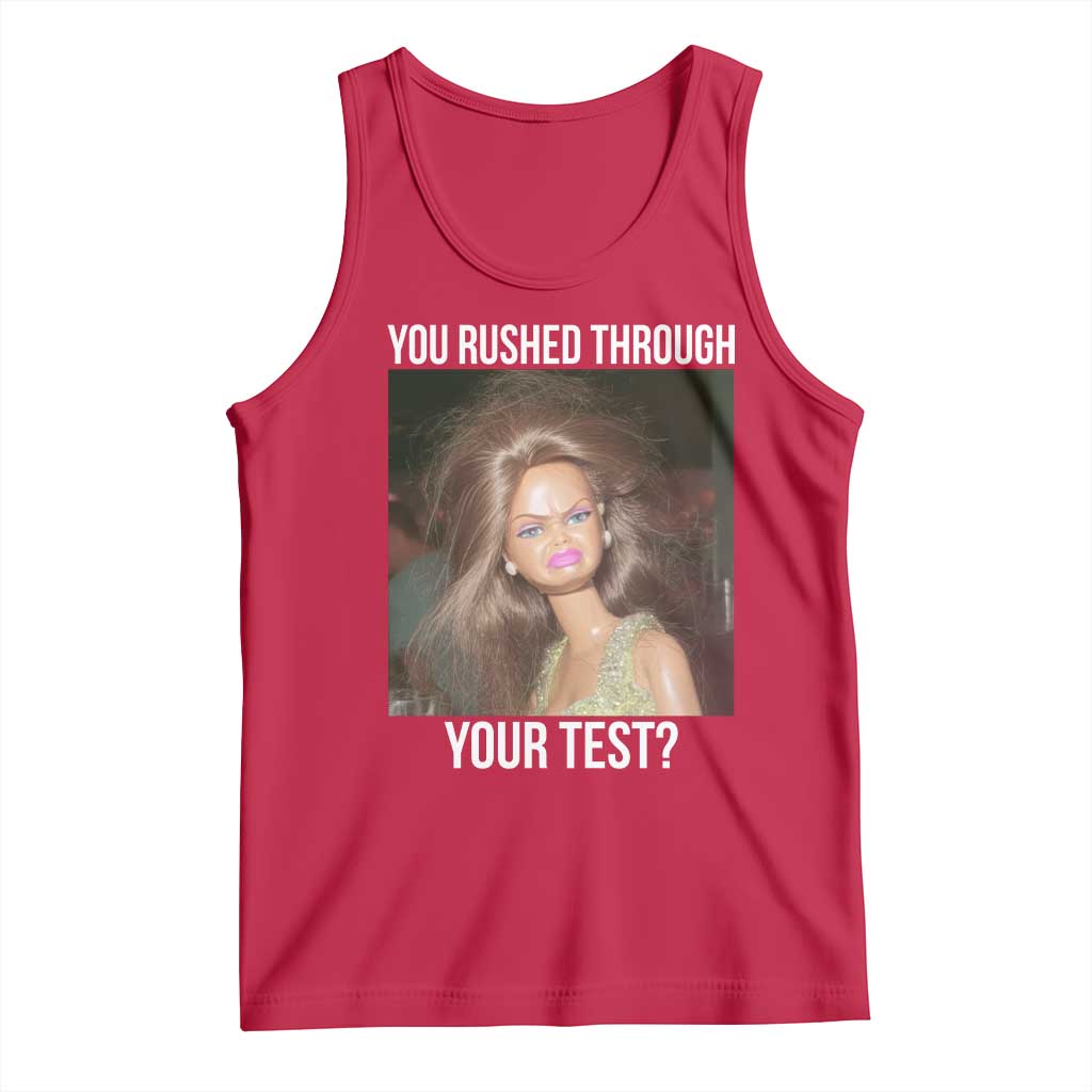 Funny Disheveled Doll Meme Testing Day Tank Top You Rushed Through Your Test Teacher Reaction Humor TS02 Red Print Your Wear