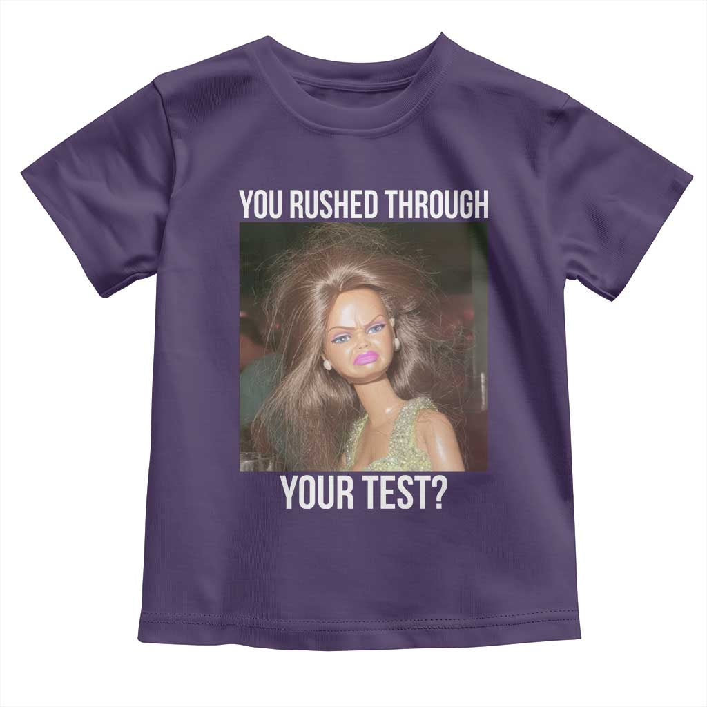 Funny Disheveled Doll Meme Testing Day Toddler T Shirt You Rushed Through Your Test Teacher Reaction Humor TS02 Purple Print Your Wear