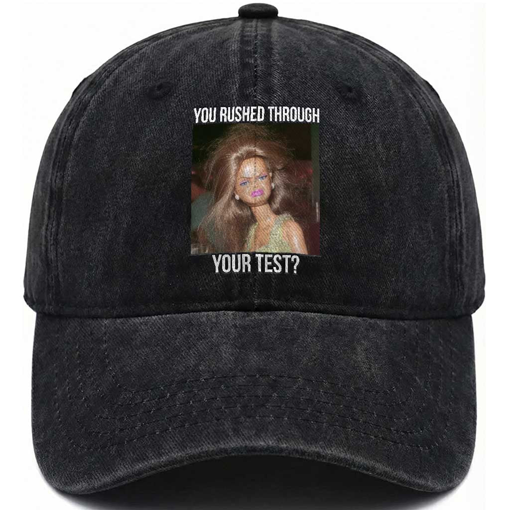 Funny Disheveled Doll Meme Testing Day Washed Cotton Baseball Cap You Rushed Through Your Test Teacher Reaction Humor TS02 Print Your Wear