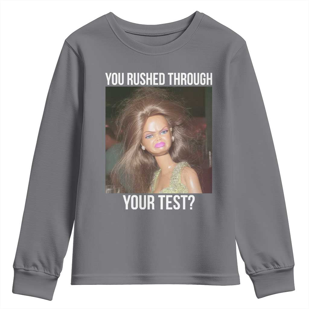 Funny Disheveled Doll Meme Testing Day Youth Sweatshirt You Rushed Through Your Test Teacher Reaction Humor TS02 Charcoal Print Your Wear