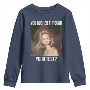 Funny Disheveled Doll Meme Testing Day Youth Sweatshirt You Rushed Through Your Test Teacher Reaction Humor TS02 Navy Print Your Wear