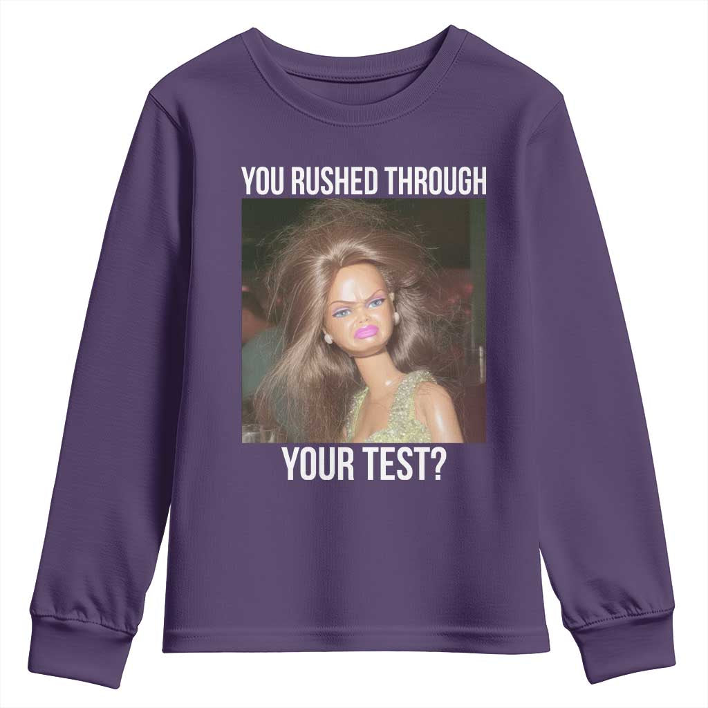 Funny Disheveled Doll Meme Testing Day Youth Sweatshirt You Rushed Through Your Test Teacher Reaction Humor TS02 Purple Print Your Wear