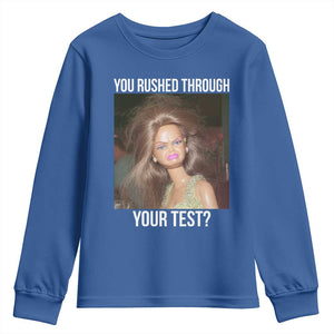Funny Disheveled Doll Meme Testing Day Youth Sweatshirt You Rushed Through Your Test Teacher Reaction Humor TS02 Royal Blue Print Your Wear