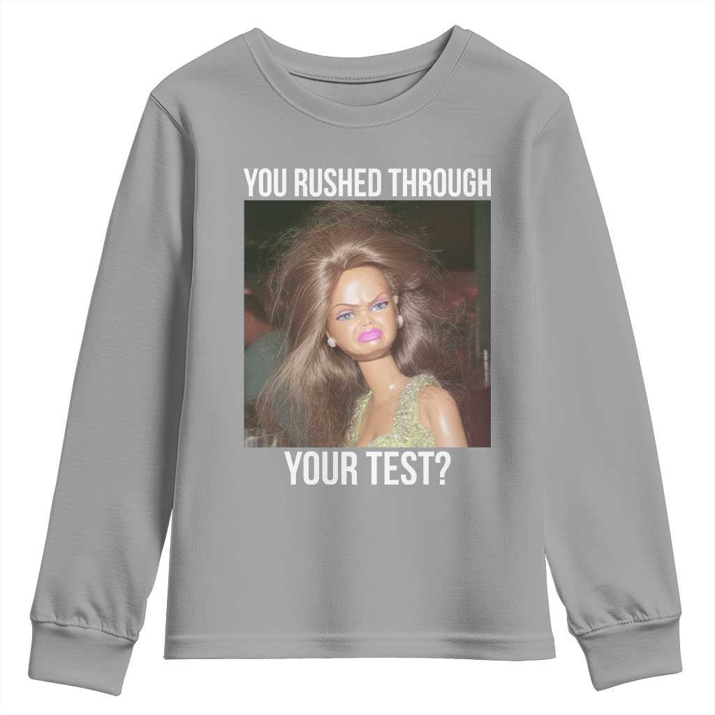 Funny Disheveled Doll Meme Testing Day Youth Sweatshirt You Rushed Through Your Test Teacher Reaction Humor TS02 Sport Gray Print Your Wear
