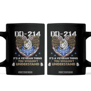 DD-214 Its A Veteran Thing You Wouldnt Understand Coffee Mug Patriotic American Eagle Military Pride Graphic TS02 Black Print Your Wear
