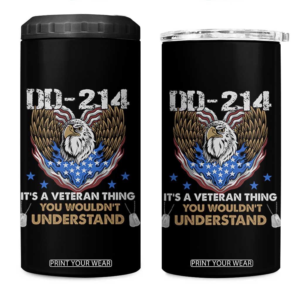 DD-214 Its A Veteran Thing You Wouldnt Understand 4 in 1 Can Cooler Tumbler Patriotic American Eagle Military Pride Graphic TS02 One Size: 16 oz Black Print Your Wear